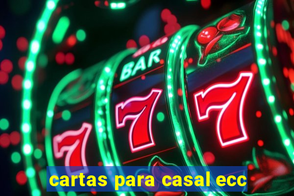cartas para casal ecc