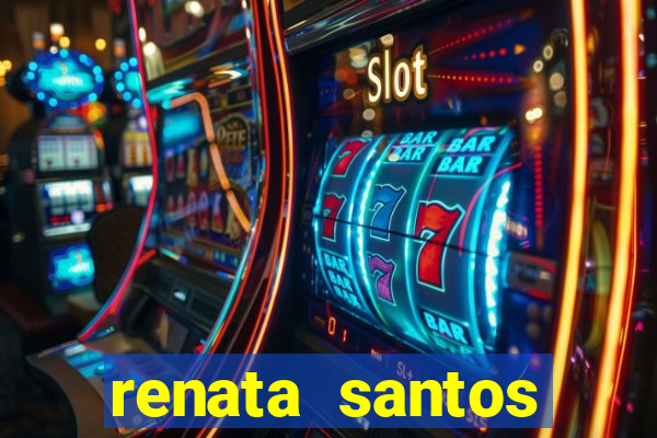 renata santos youtuber pelada