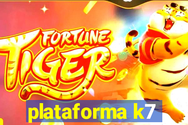plataforma k7