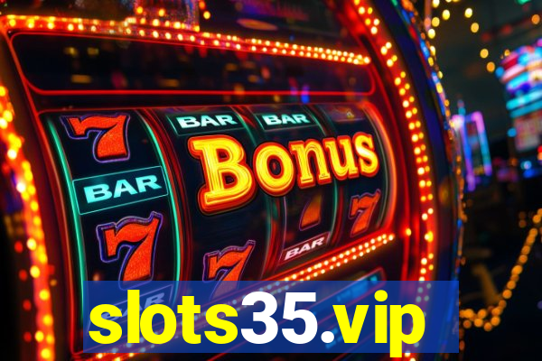 slots35.vip