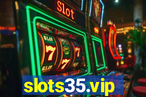 slots35.vip