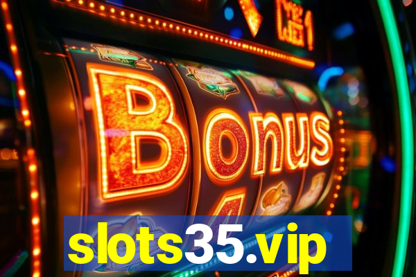 slots35.vip