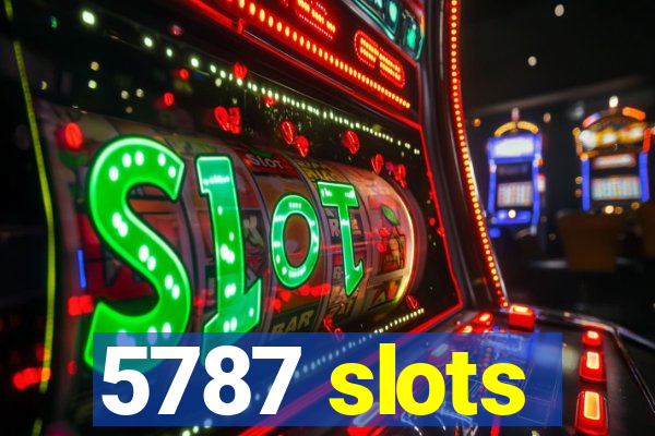 5787 slots