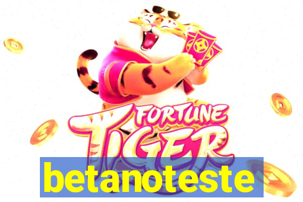 betanoteste