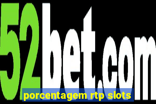 porcentagem rtp slots