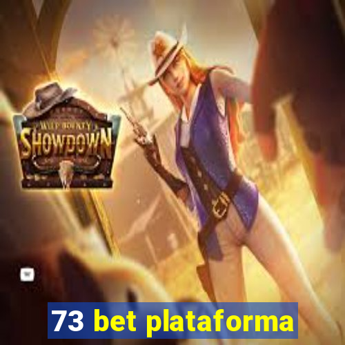 73 bet plataforma