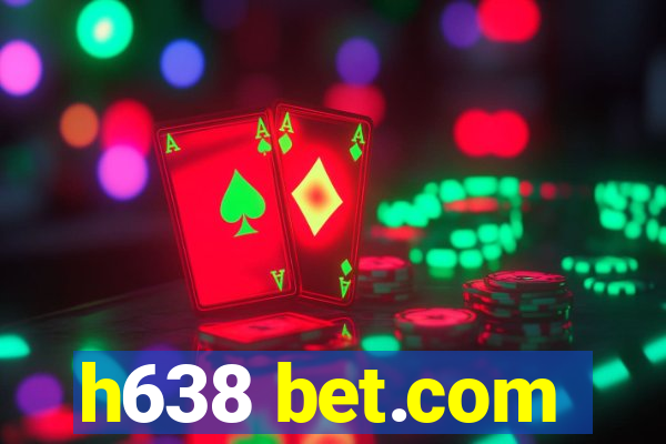 h638 bet.com