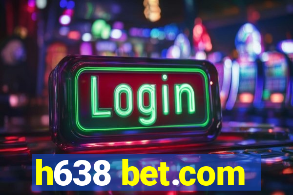 h638 bet.com