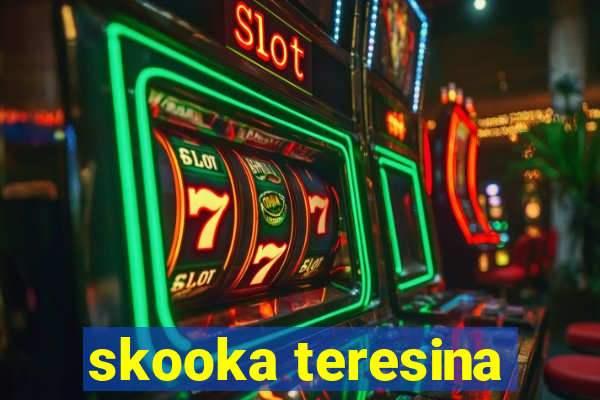 skooka teresina