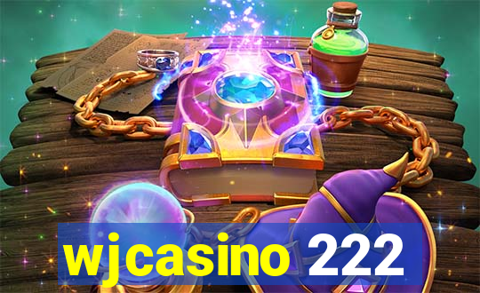 wjcasino 222