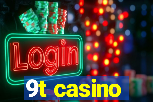 9t casino