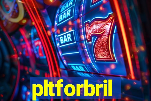 pltforbril