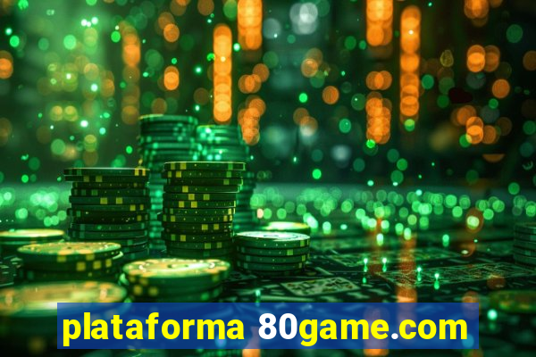 plataforma 80game.com