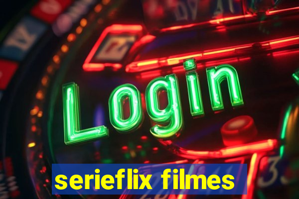 serieflix filmes