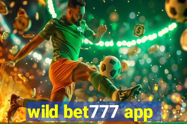 wild bet777 app