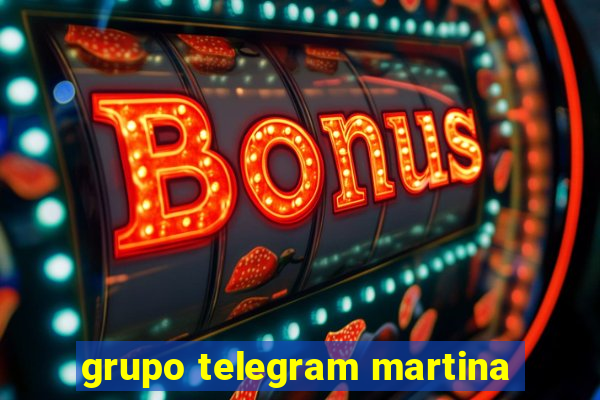 grupo telegram martina