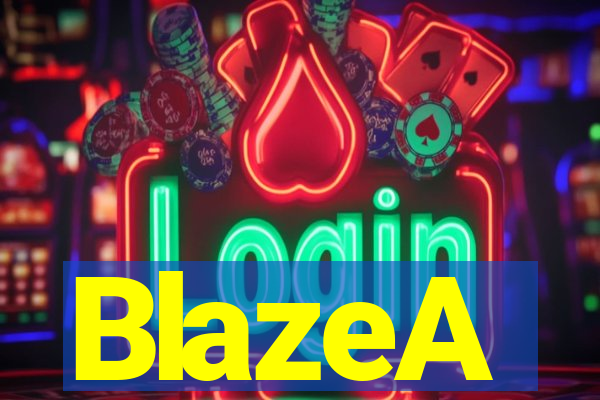 BlazeA