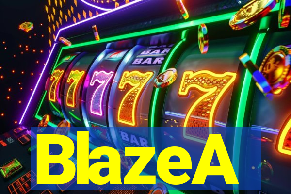 BlazeA
