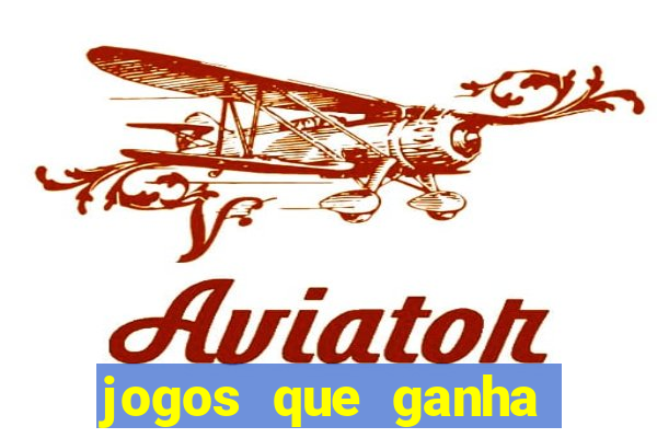 jogos que ganha dinheiro gratis