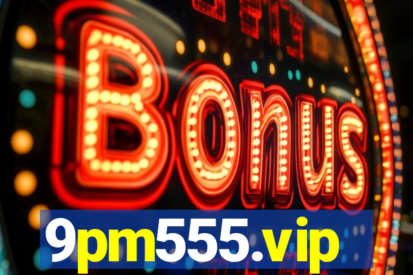 9pm555.vip