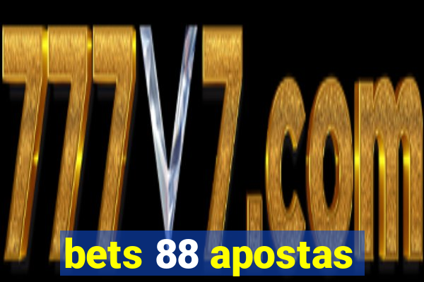 bets 88 apostas