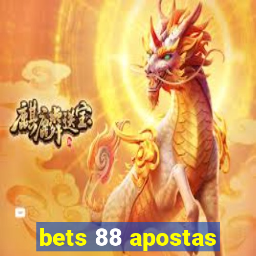 bets 88 apostas