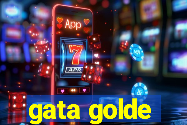 gata golde