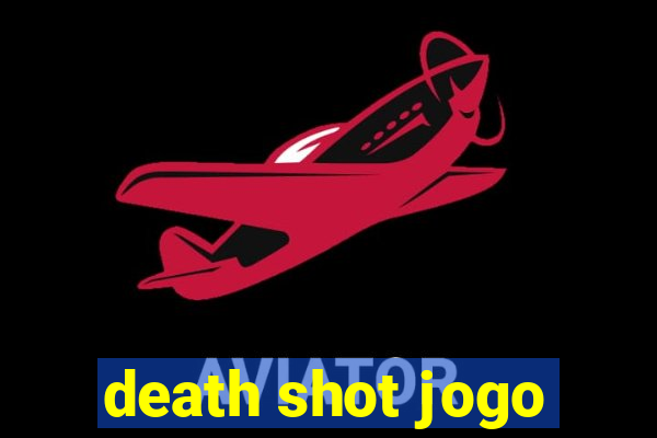death shot jogo
