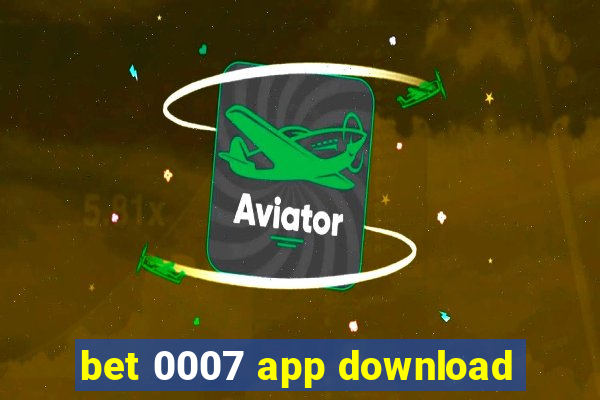 bet 0007 app download