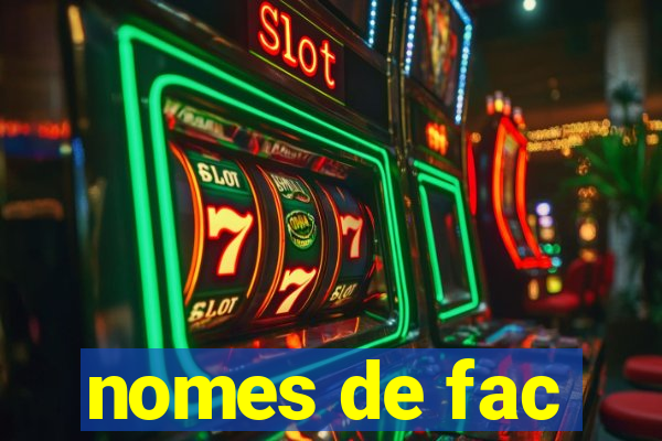 nomes de fac