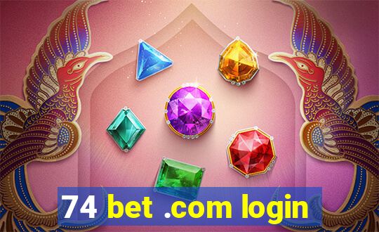 74 bet .com login