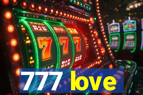 777 love