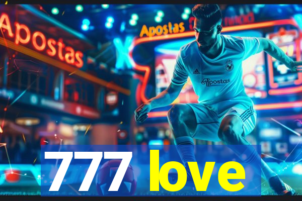 777 love
