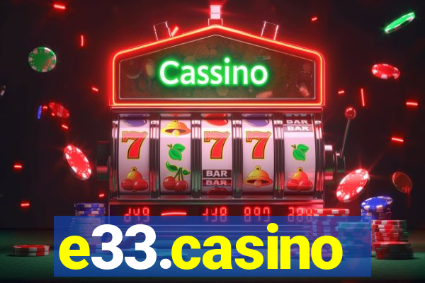 e33.casino