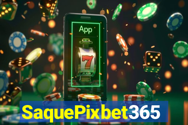 SaquePixbet365