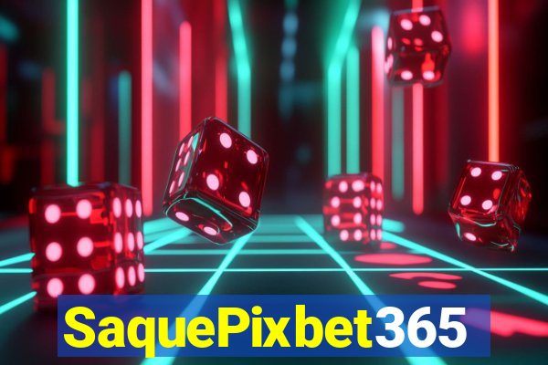 SaquePixbet365