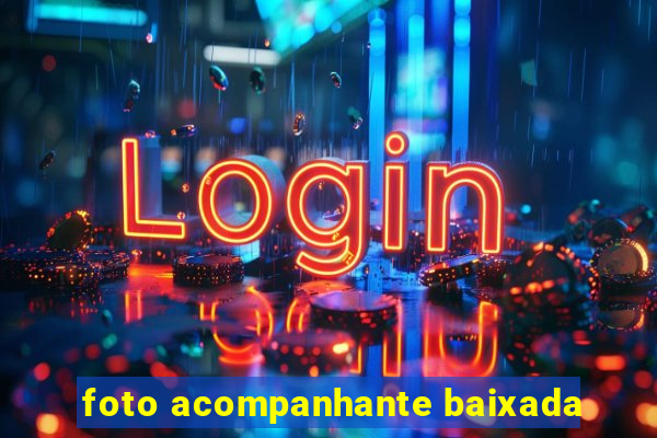 foto acompanhante baixada