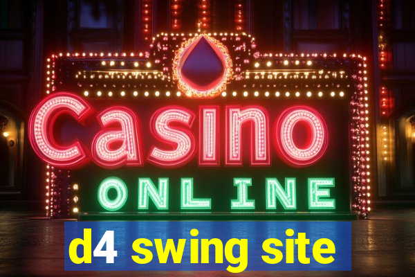 d4 swing site