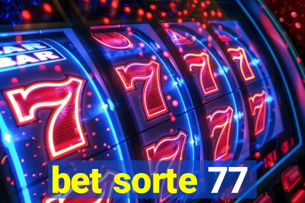 bet sorte 77