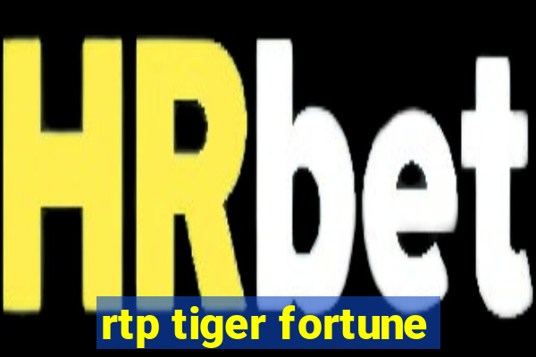 rtp tiger fortune