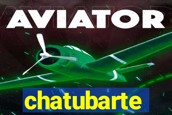 chatubarte
