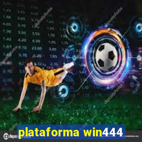 plataforma win444