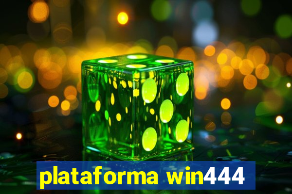 plataforma win444