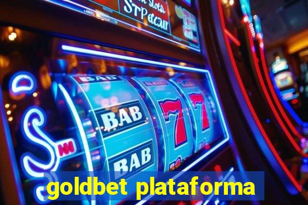 goldbet plataforma