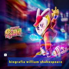 biografia william shakespeare