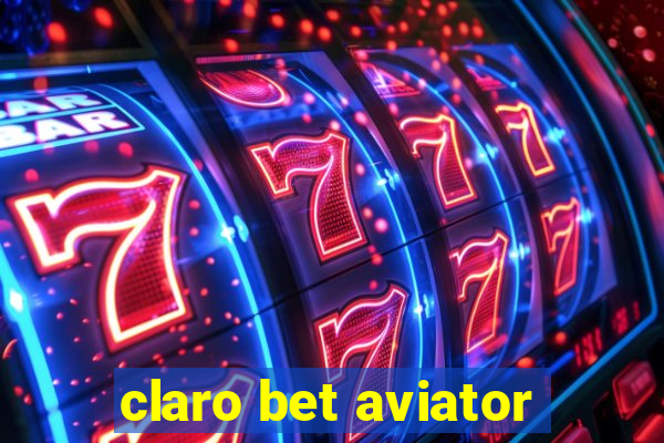 claro bet aviator