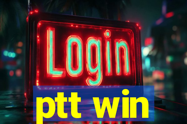 ptt win