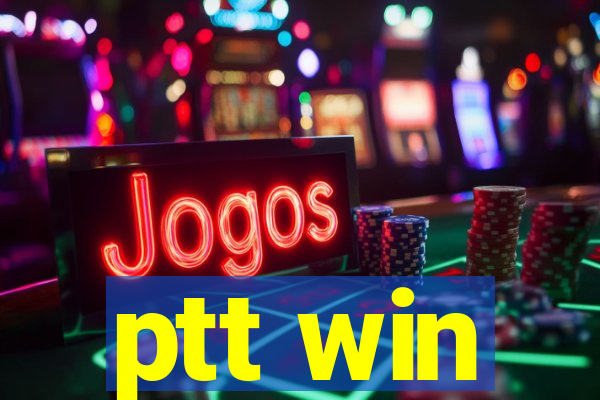 ptt win