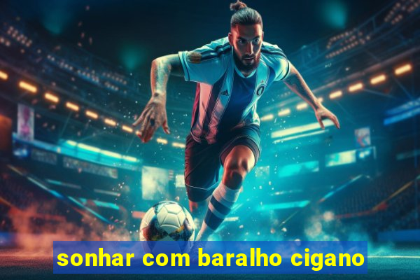 sonhar com baralho cigano