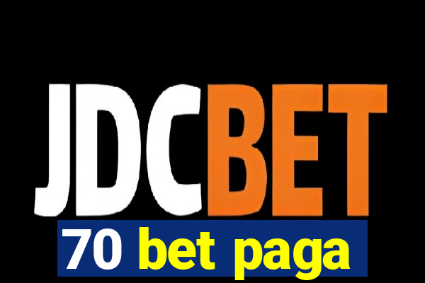 70 bet paga